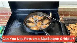 can you use pots on a blackstone griddle