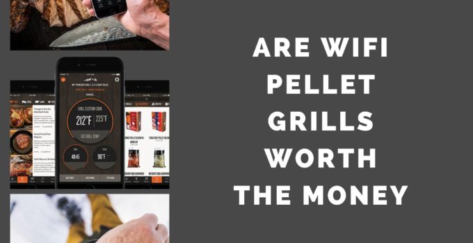 Are WiFi Pellet Grills Worth The Money [5 Top WiFi Pellet Grills/Smokers]