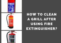 How to Clean Grill After Using Fire Extinguisher? A Step-by-Step Guide