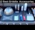 12 Best Must Have Griddle Accessories