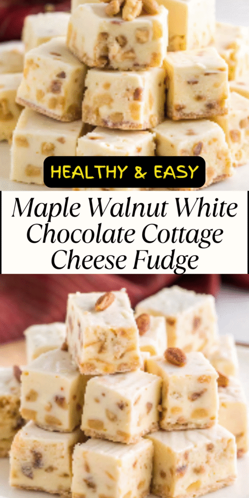 Maple Walnut White Chocolate Cottage Cheese Fudge